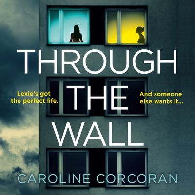  - Caroline Corcoran, Read by Olivia Dowd and Kathryn Griffiths