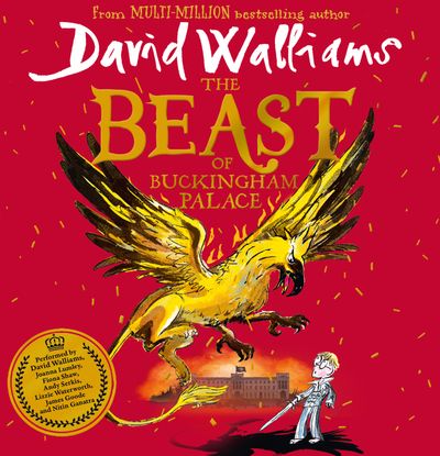 Cover image for The Beast of Buckingham Palace: Unabridged edition - David Walliams, Read by Joanna Lumley, Fiona Shaw, Andy Serkis, Lizzie Waterworth, James Goode, Nitin Ganatra and David Walliams