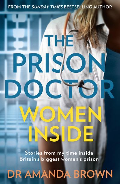 Cover image for The Prison Doctor: Women Inside - Dr Amanda Brown