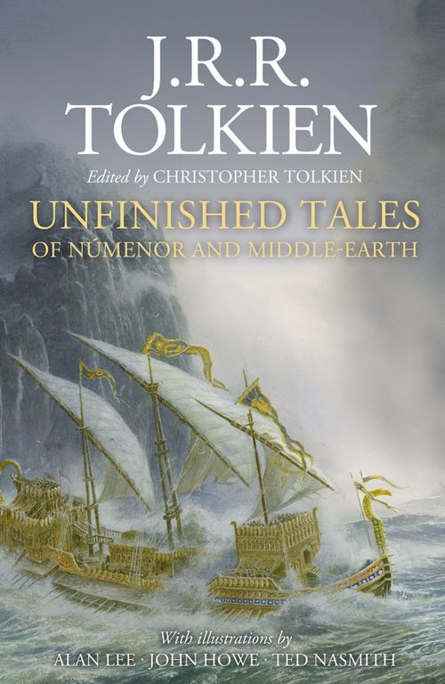 Unfinished Tales, Sci-Fi & Fantasy, Hardback, J. R. R. Tolkien, Edited by Christopher Tolkien, Illustrated by Alan Lee, John Howe and Ted Nasmith