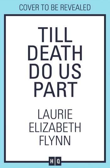 Till Death Do Us Part - Laurie Elizabeth Flynn