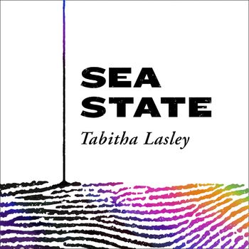 Sea State: Unabridged edition - Tabitha Lasley, Read by Laoise Sweeney