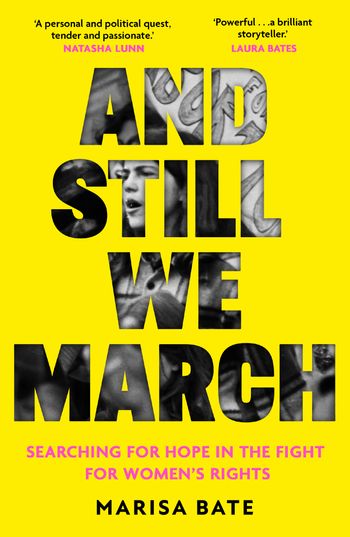 And Still We March: A search for Women’s freedom - Marisa Bate