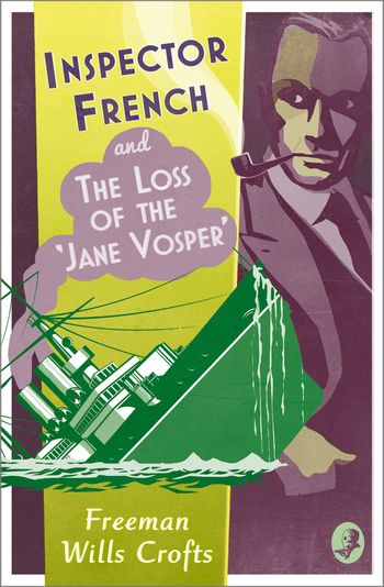 Inspector French - Inspector French and the Loss of the ‘Jane Vosper’ (Inspector French, Book 11) - Freeman Wills Crofts