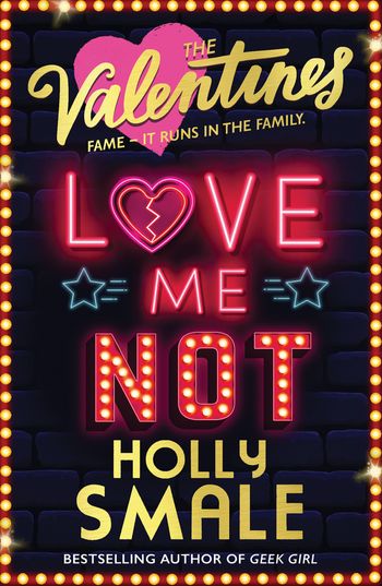 The Valentines - Love Me Not (The Valentines, Book 3) - Holly Smale