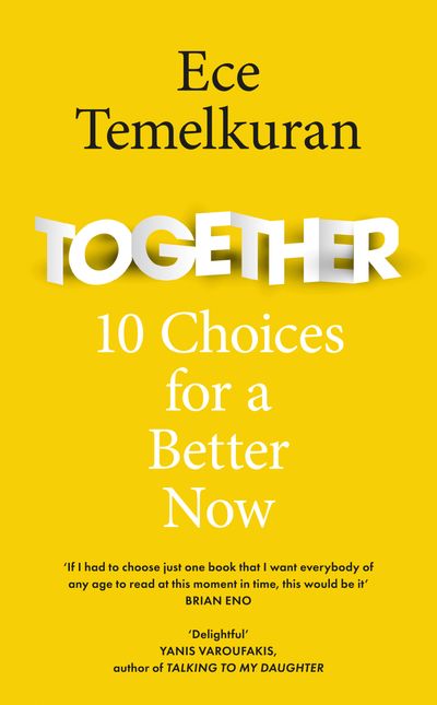 Together: 10 Choices For a Better Now - Ece Temelkuran