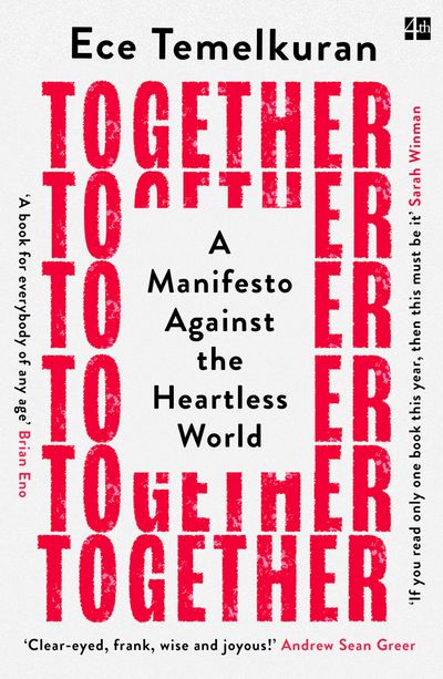 Together: A Manifesto Against the Heartless World - Ece Temelkuran