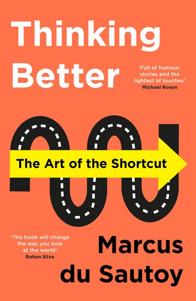Thinking Better: The Art of the Shortcut - Marcus du Sautoy