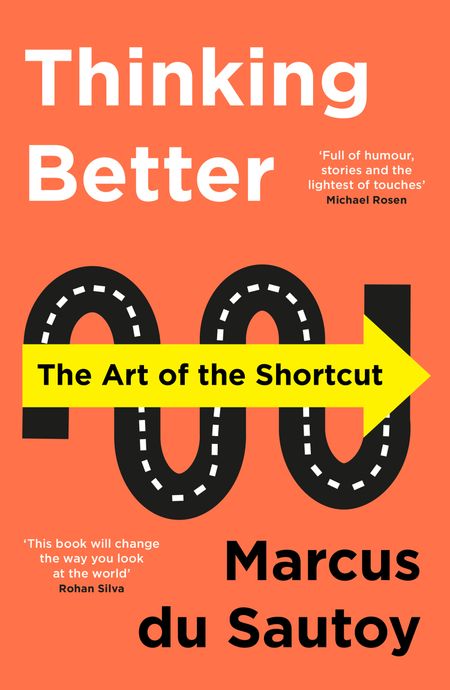Cover image for Thinking Better: The Art of the Shortcut - Marcus du Sautoy