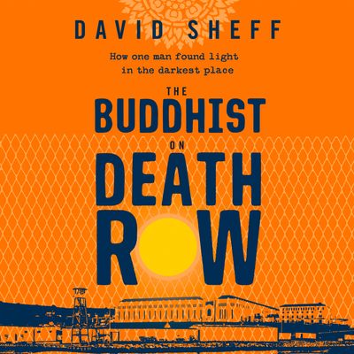 Cover image for The Buddhist on Death Row: Unabridged edition - David Sheff, Read by Michael Boatman