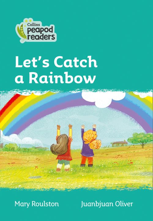Let's Catch a Rainbow, Children's, Paperback, Mary Roulston, Illustrated by Juanbjuan Oliver