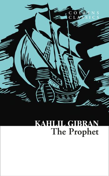 Collins Classics - The Prophet (Collins Classics) - Kahlil Gibran