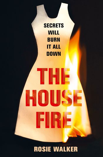 The House Fire - Rosie Walker