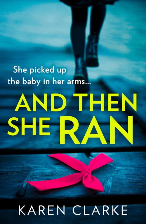 And Then She Ran, Crime & Thriller, Paperback, Karen Clarke