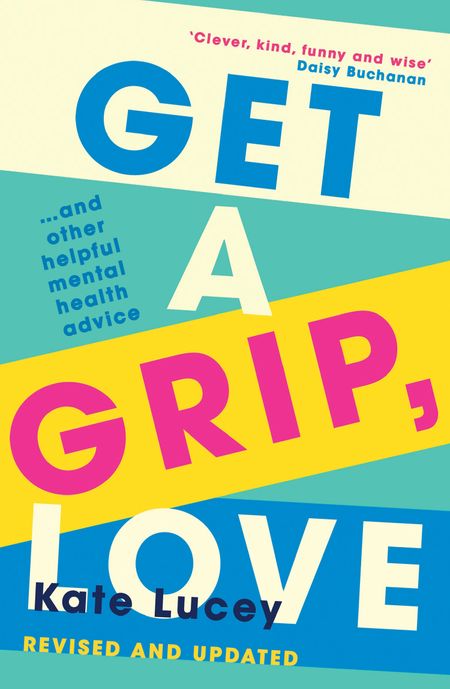 Cover image for Get a Grip, Love - Kate Lucey