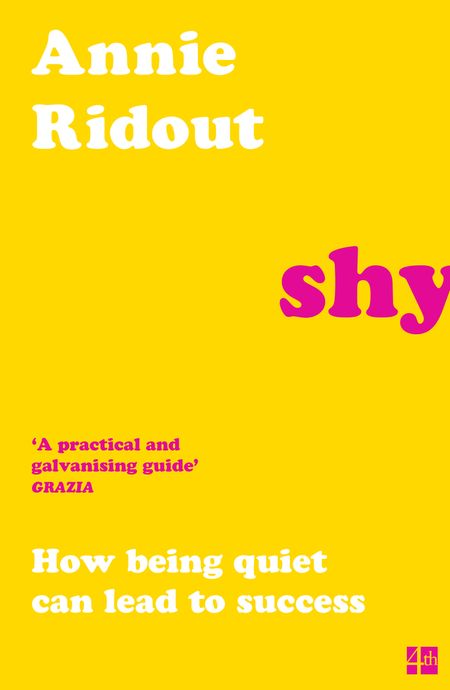Cover image for Shy: How Being Quiet Can Lead to Success - Annie Ridout