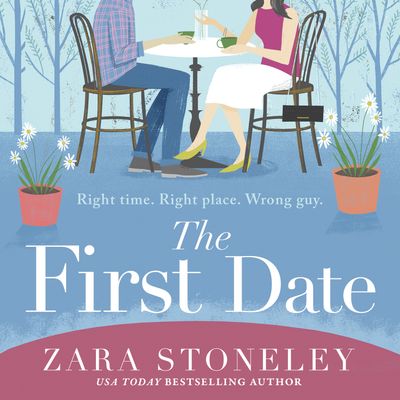 The First Date (The Zara Stoneley Romantic Comedy Collection, Book 6) - Zara Stoneley, Read by Rose Robinson