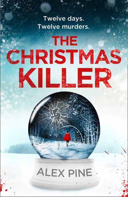 Cover image for DI James Walker series - The Christmas Killer (DI James Walker series, Book 1) - Alex Pine