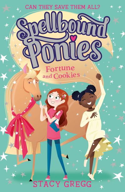 Spellbound Ponies - Fortune and Cookies (Spellbound Ponies, Book 4) - Stacy Gregg