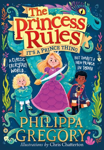 The Princess Rules - It’s a Prince Thing (The Princess Rules) - Philippa Gregory, Illustrated by Chris Chatterton