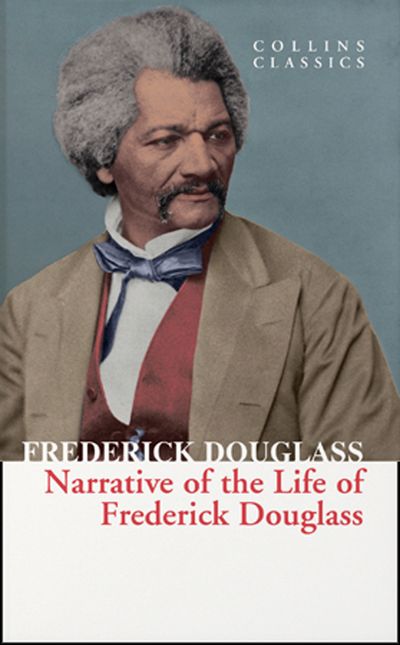 Cover image for Collins Classics - Narrative of the Life of Frederick Douglass (Collins Classics) - Frederick Douglass