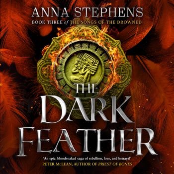 The Songs of the Drowned - The Dark Feather (The Songs of the Drowned, Book 3): Unabridged edition - Anna Stephens, Read by Joseph Balderrama