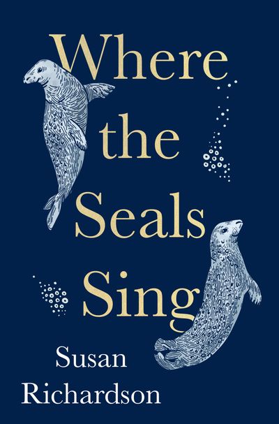 Cover image for Where the Seals Sing - Susan Richardson