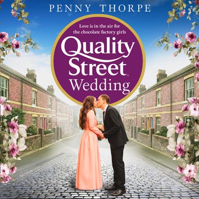 Cover image for Quality Street - The Quality Street Wedding (Quality Street, Book 3): Unabridged edition - Penny Thorpe, Read by Sherry Baines