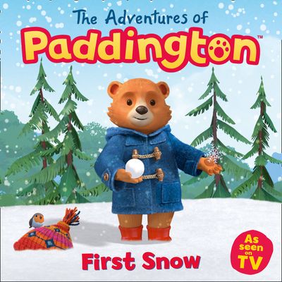The Adventures of Paddington - The Adventures of Paddington – First Snow - HarperCollins Children’s Books