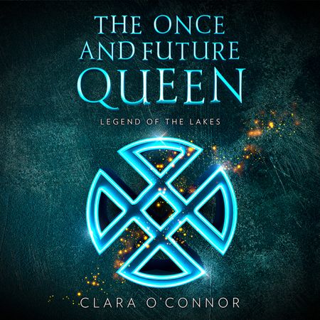 Legend of the Lakes (The Once and Future Queen, Book 3) - Clara O’Connor, Read by Jan Cramer