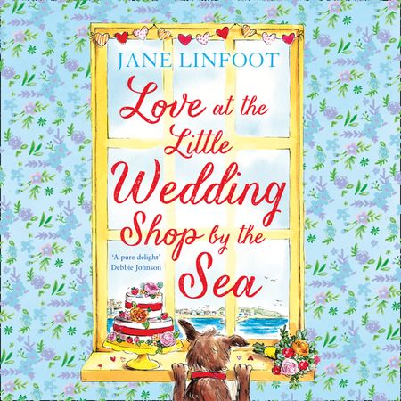 Love at the Little Wedding Shop by the Sea (The Little Wedding Shop by the Sea, Book 5) - Jane Linfoot, Read by Kitty Kelly