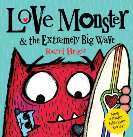 Cover image for Love Monster and the Extremely Big Wave - Rachel Bright