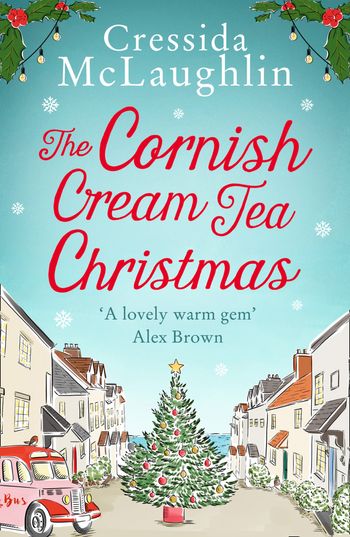 The Cornish Cream Tea series - The Cornish Cream Tea Christmas (The Cornish Cream Tea series, Book 3) - Cressida McLaughlin