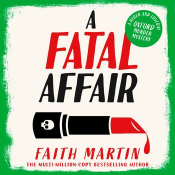 A Fatal Affair (Ryder and Loveday, Book 6) - Faith Martin, Read by Stephanie Racine