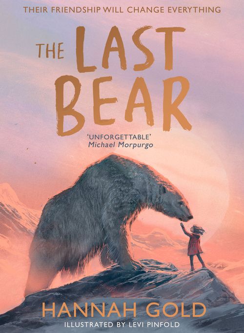 The Last Bear, Children's, Hardback, Hannah Gold, Illustrated by Levi Pinfold