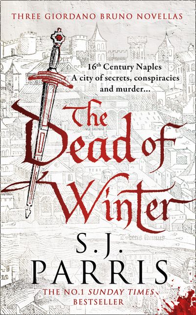 Cover image for The Dead of Winter: Three Giordano Bruno Novellas - S. J. Parris