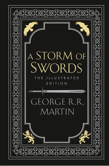 A Song of Ice and Fire - A Storm of Swords (A Song of Ice and Fire, Book 3): Illustrated edition - George R.R. Martin, Illustrated by Gary Gianni