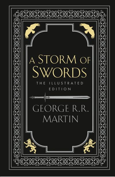 A Song of Ice and Fire - A Storm of Swords (A Song of Ice and Fire, Book 3): Illustrated edition - George R.R. Martin, Illustrated by Gary Gianni
