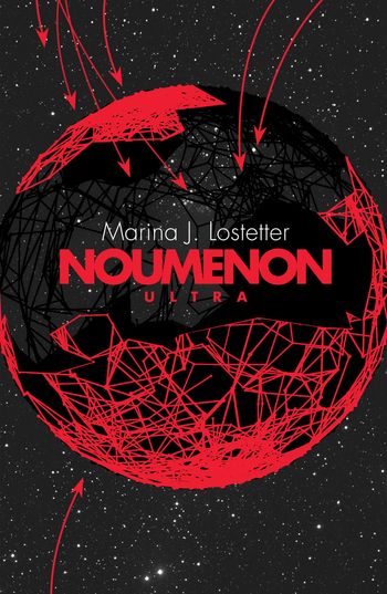 Noumenon - Noumenon Ultra (Noumenon, Book 3) - Marina J. Lostetter