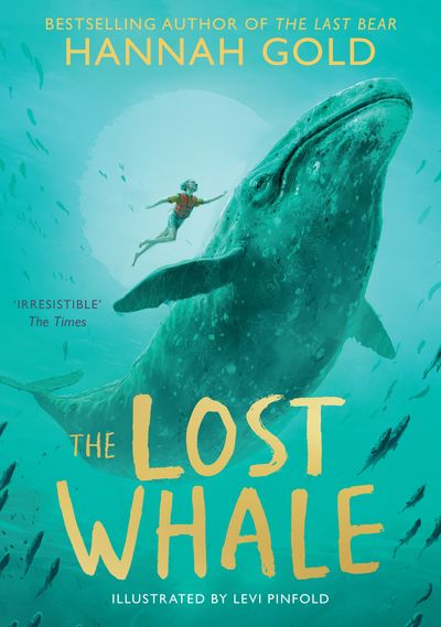 The Lost Whale - Hannah Gold, Illustrated by Levi Pinfold