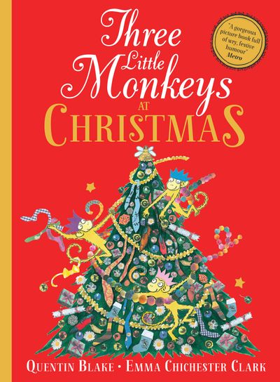 Three Little Monkeys at Christmas - Quentin Blake, Illustrated by Emma Chichester Clark