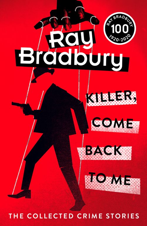 Killer, Come Back To Me, Crime & Thriller, Paperback, Ray Bradbury