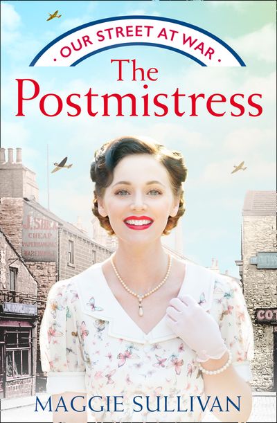 Our Street at War - The Postmistress (Our Street at War, Book 1) - Maggie Sullivan