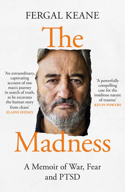 Cover image for The Madness: A Memoir of War, Fear and PTSD - Fergal Keane
