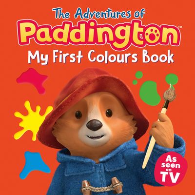 The Adventures of Paddington - The Adventures of Paddington – My First Colours - HarperCollins Children’s Books