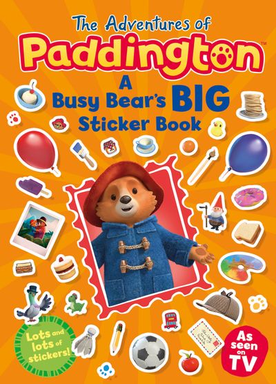 The Adventures of Paddington - The Adventures of Paddington – A Busy Bear’s Big Sticker Book - HarperCollins Children’s Books