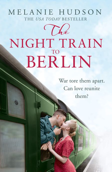 The Night Train to Berlin - Melanie Hudson
