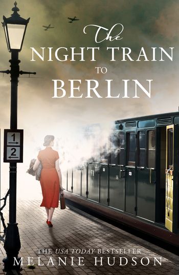 The Night Train to Berlin - Melanie Hudson
