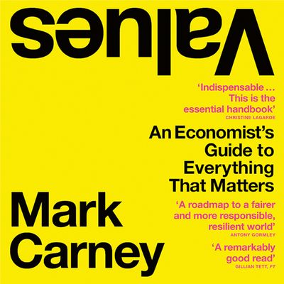 Cover image for Value(s): An Economist’s Guide to Everything That Matters: Unabridged edition - Mark Carney, Read by Mark Carney
