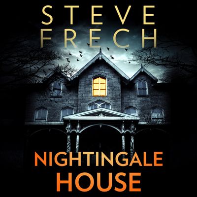 Cover image for Nightingale House: Unabridged edition - Steve Frech, Read by Jeff Harding
